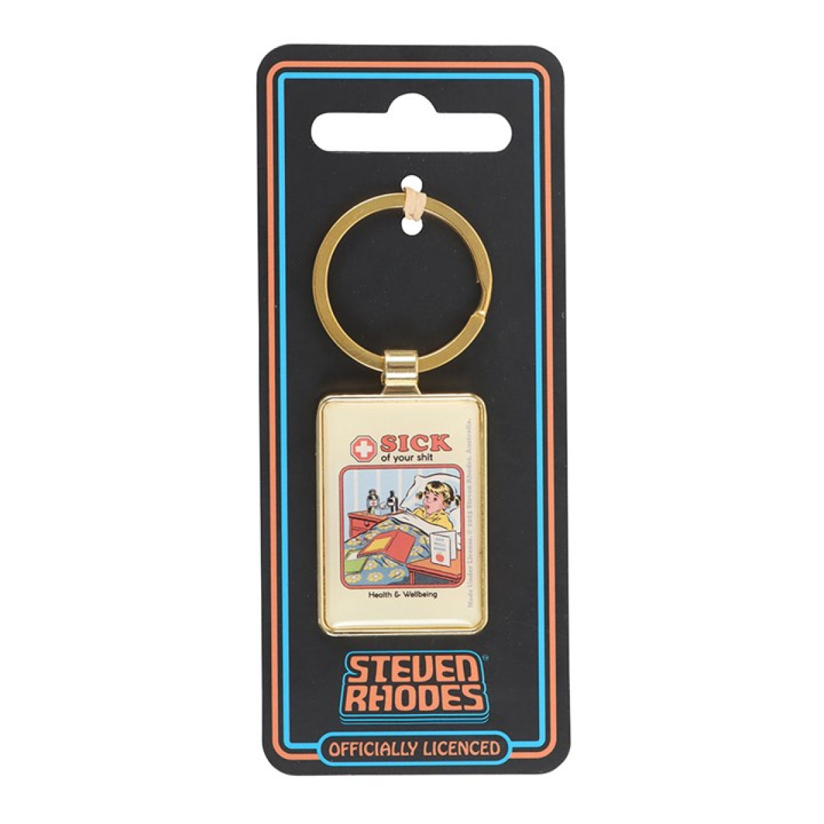 'Sick of Your Shit' Keyring ~ Steven Rhodes
