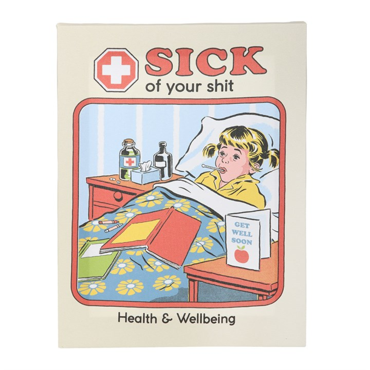 'Sick Of Your Shit' Canvas Plaque ~ Steven Rhodes