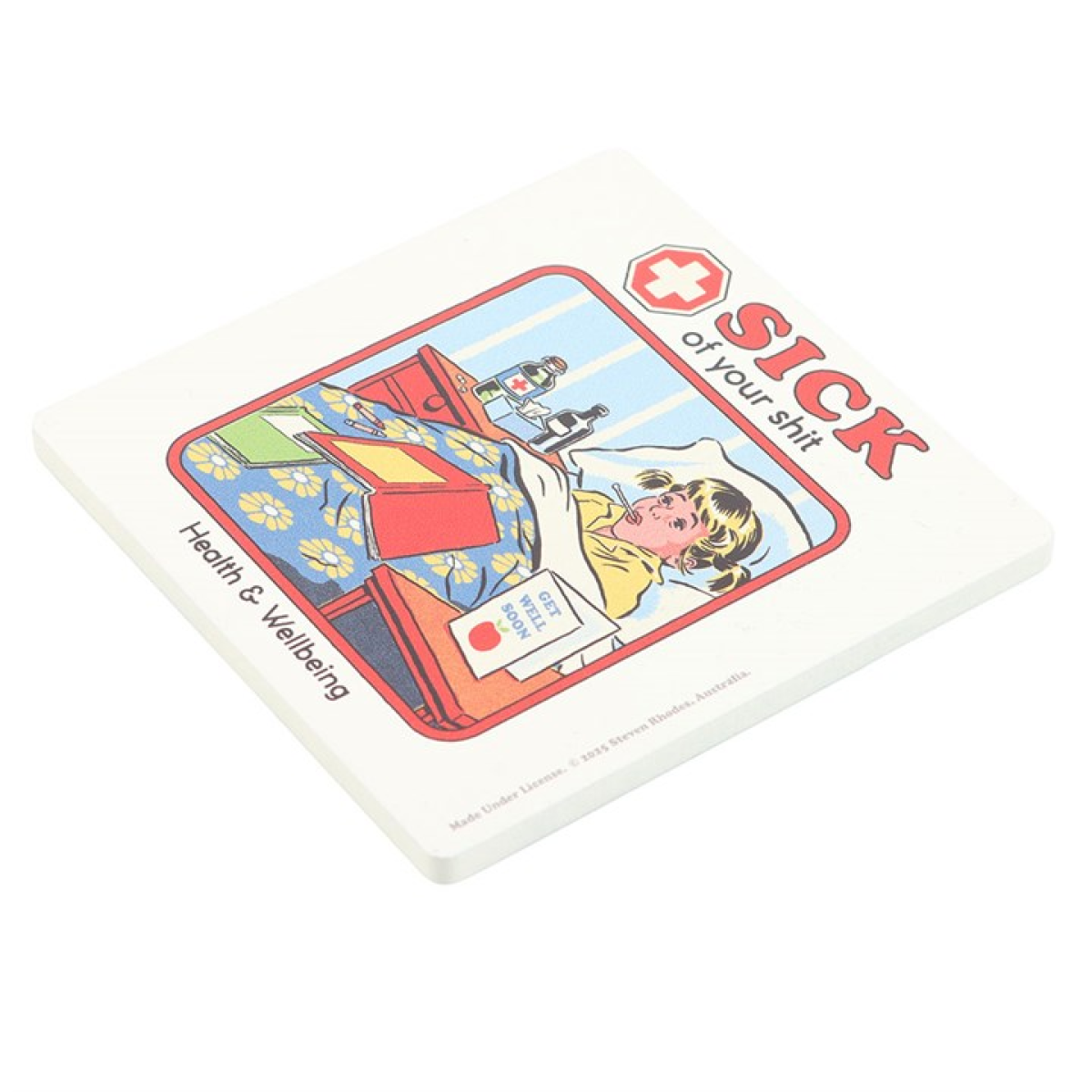 'Sick of Your Shit' Coaster by Steven Rhodes